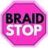 BRAIDSTOP